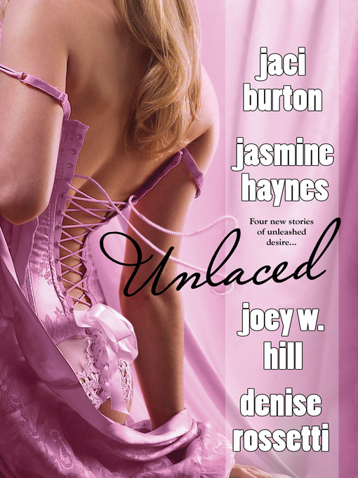 Title details for Unlaced by Jaci Burton - Available